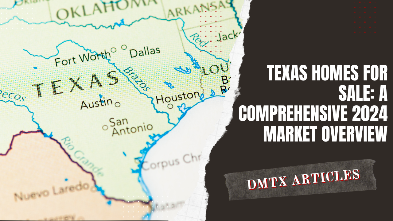 Texas Homes for Sale: A Comprehensive 2024 Market Overview