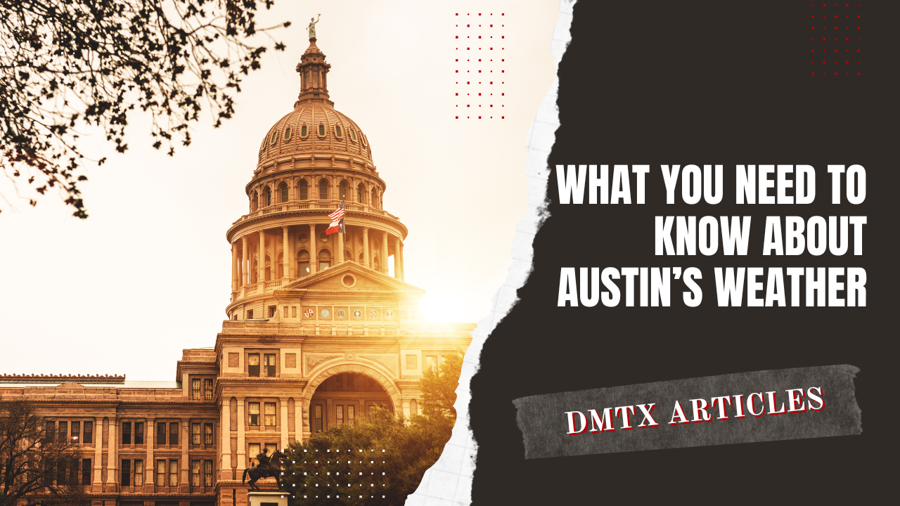 What You Need to Know About Austin’s Weather