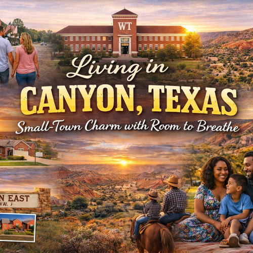Living in Canyon, Texas: Small-Town Charm with Room to Breathe