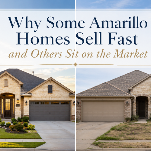 Why Some Amarillo Homes Sell Fast and Others Sit