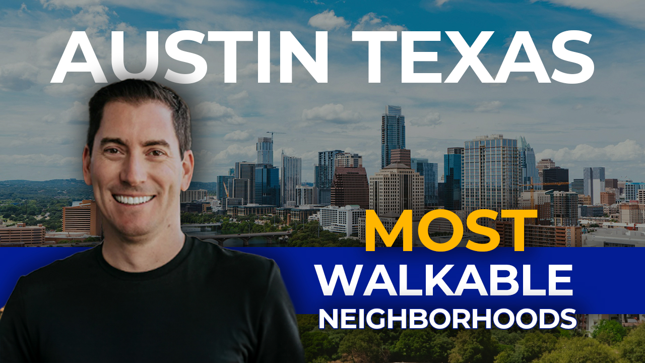 What are Austin's Most Walkable Neighborhoods?