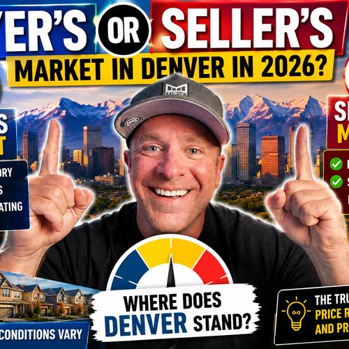 Is Denver a Buyer’s or Seller’s Market in 2026?