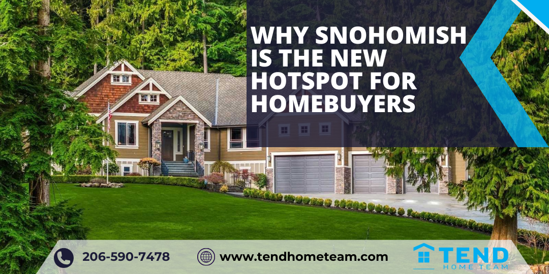 Why Snohomish Is the New Hotspot for Homebuyers