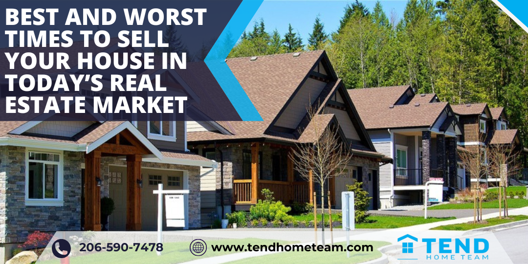 Best and Worst Times to Sell Your House in Today’s Real Estate Market