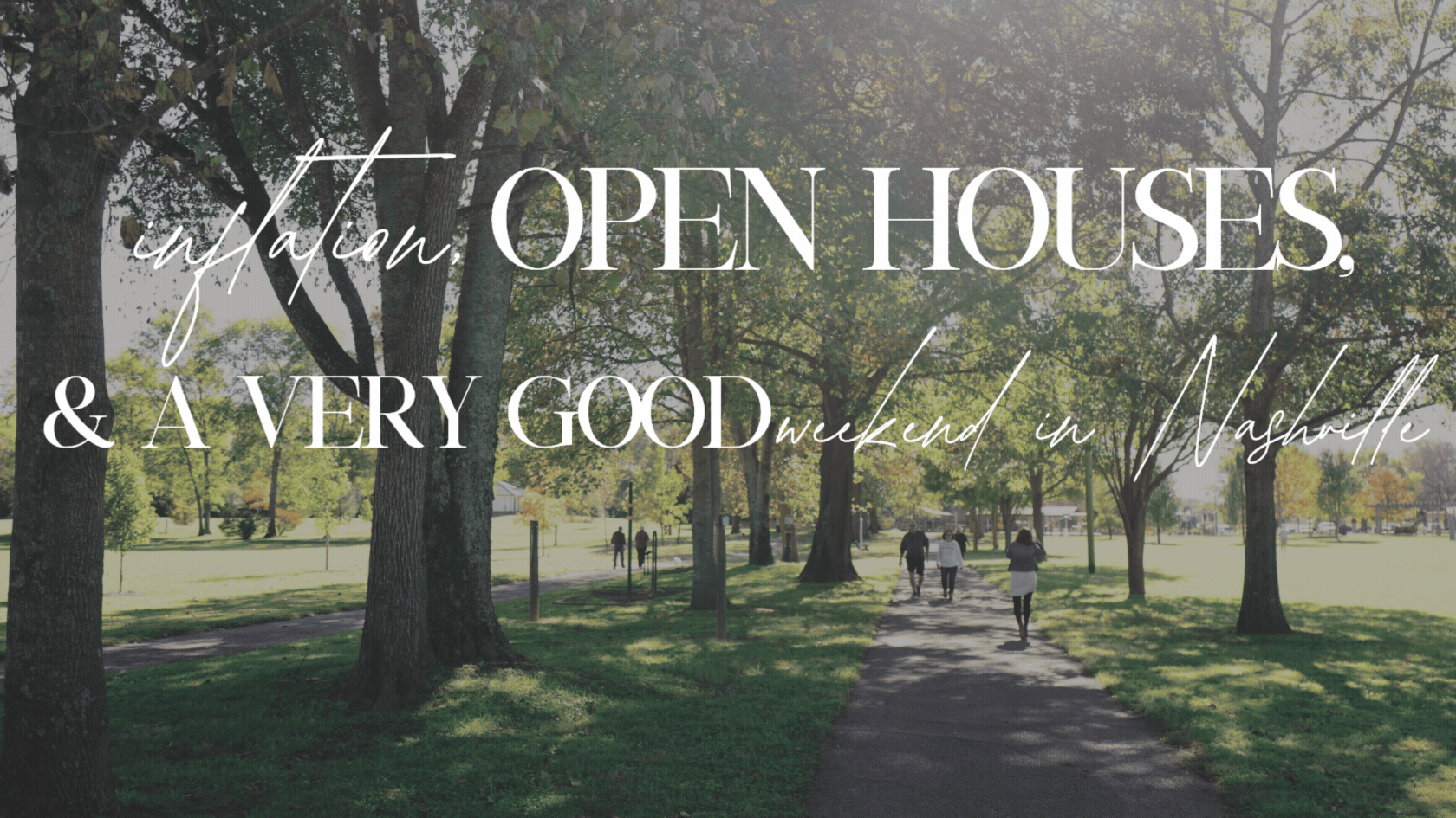 Inflation, Open Houses, and a Very Good Weekend to Be &hellip;