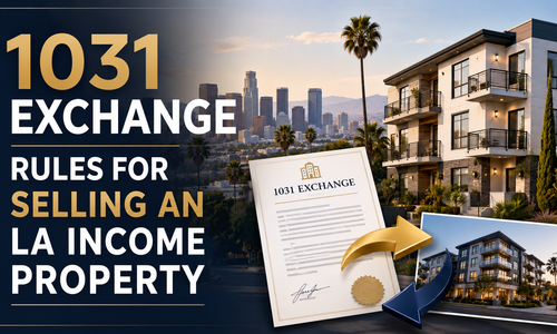 1031 Exchange Rules for Selling an LA Income Property