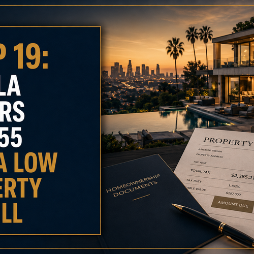 Prop 19: How LA Sellers Over 55 Keep a Low Property Tax Bill