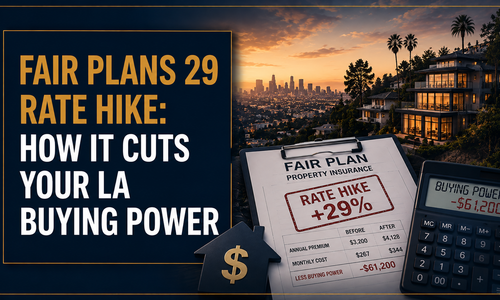 FAIR Plan's 29% Rate Hike: How It Cuts Your LA Buying Power