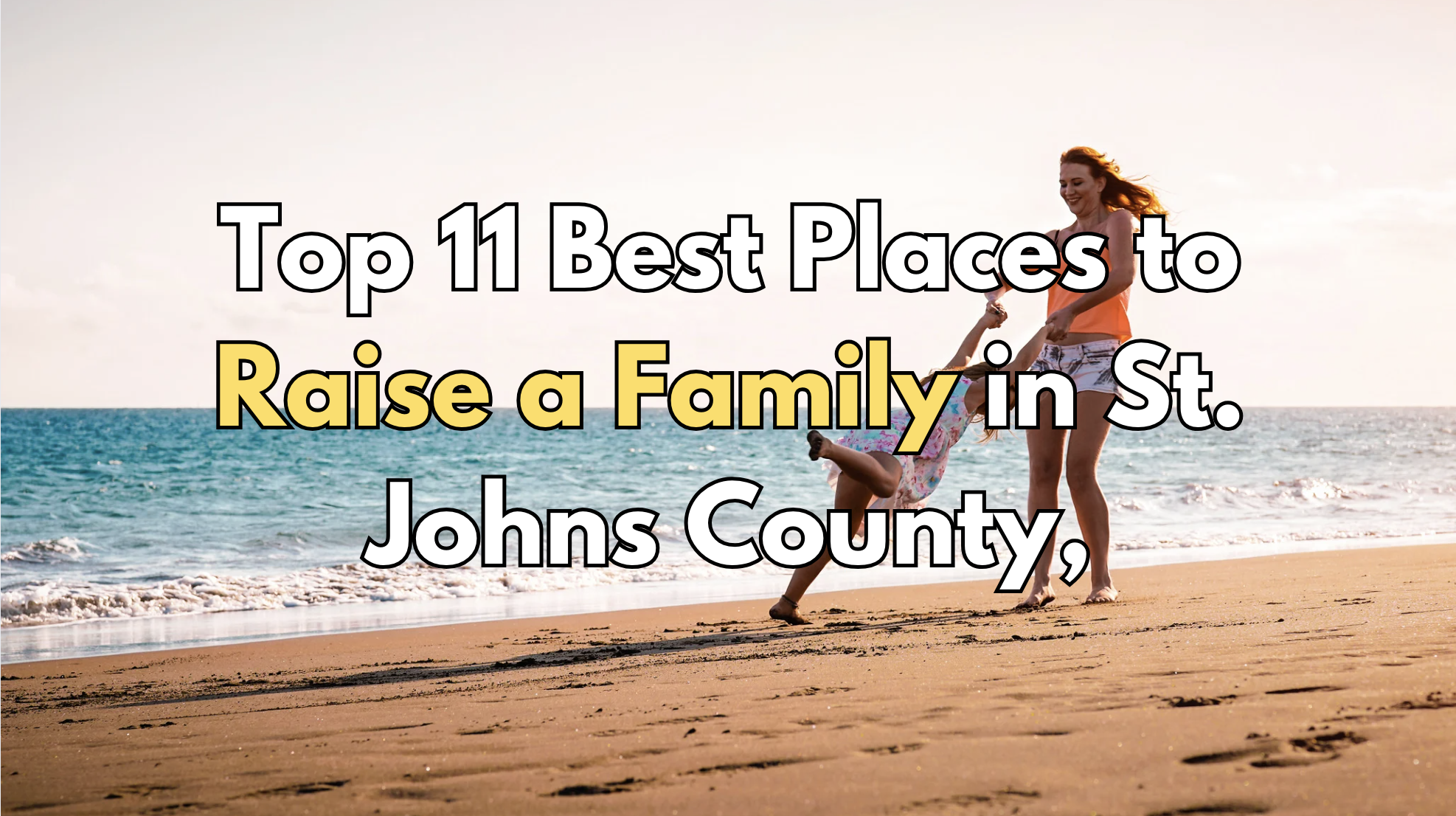 Top 11 Best Places to Raise a Family in St. Johns County,