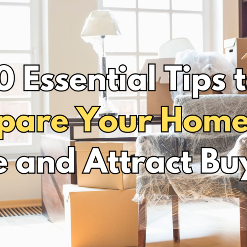 10 Essential Tips to Prepare Your Home for Sale and Attract Buyers
