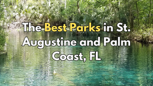 Discover the Best Parks in St. Augustine and …