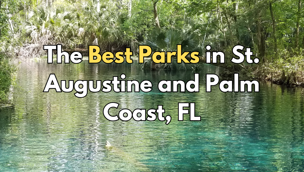 The Best Parks in St. Augustine and Palm Coast, FL