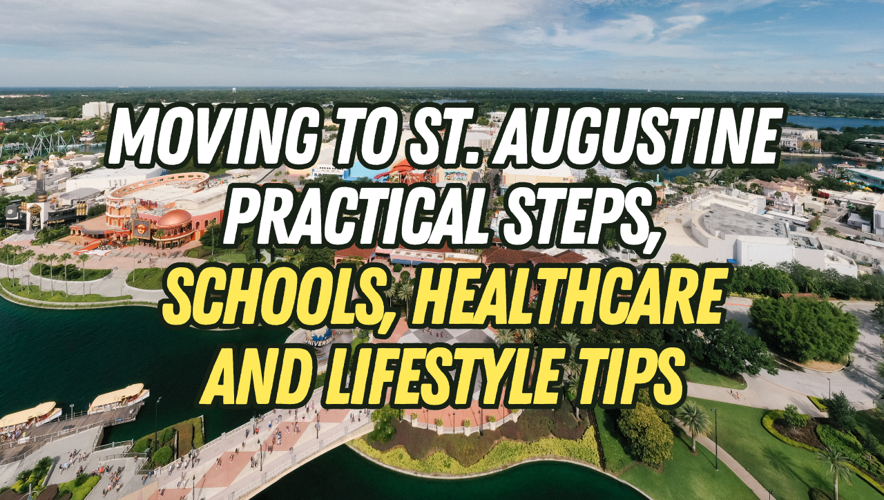 Moving to St. Augustine, FL | Steps, Schools & Lifestyle Tips
