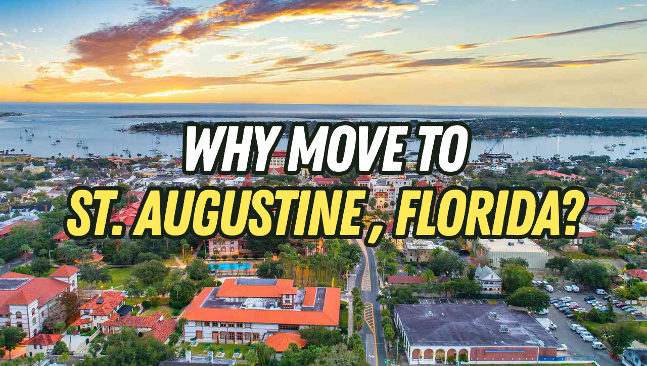 Discover why St. Augustine, FL is a top relocation spot—where historic charm, coastal beauty, and vibrant community life come together.