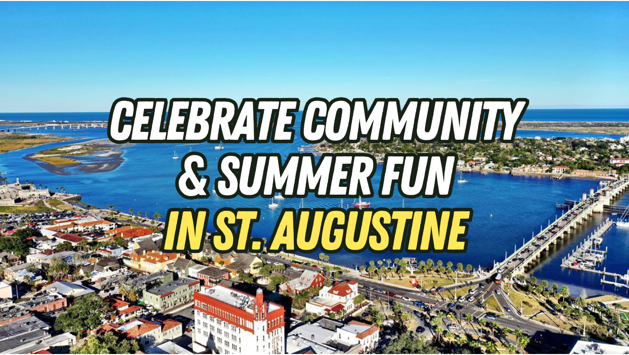 St. Augustine FL Summer Events & Real Estate