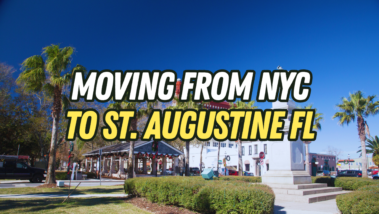 Moving from NYC to St. Augustine, FL