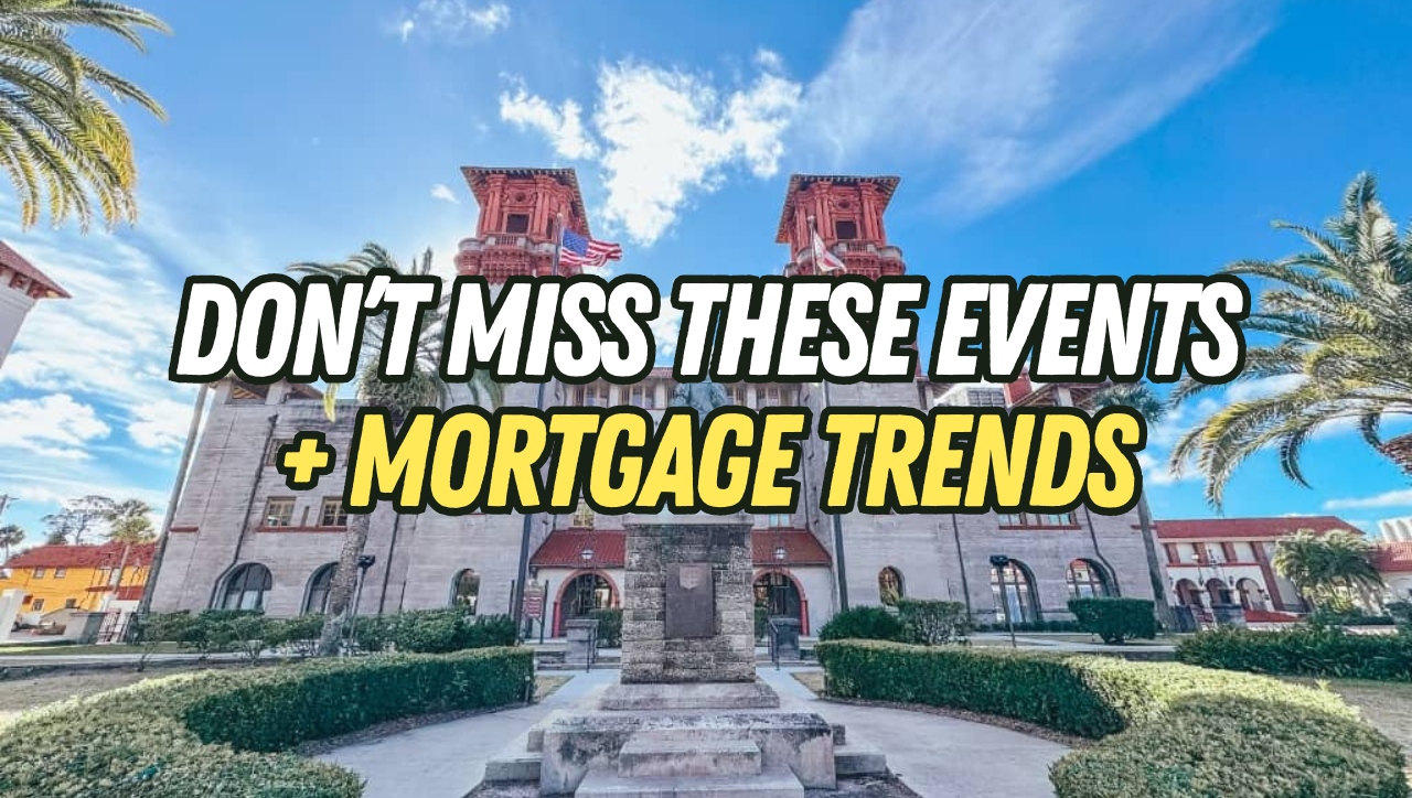 St. Augustine Events & Mortgage Update | St. Johns County Real Estate