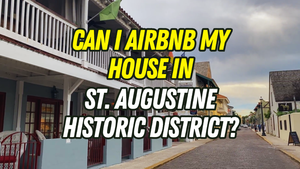 Can I AirBnB my house in St. Augustine &hellip;