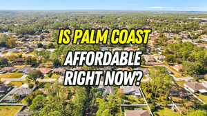 Is Palm Coast Affordable for Home Buyers in &hellip;