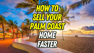 How to Sell Faster in Palm Coast’s Growing &hellip;