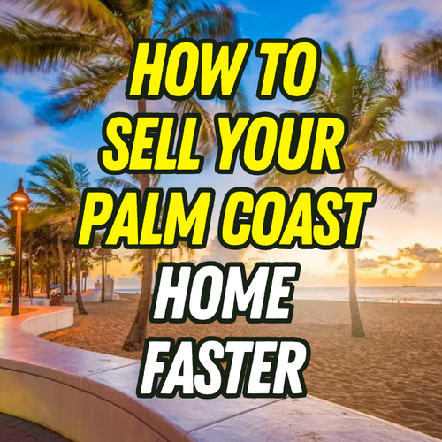 How to Sell Faster in Palm Coast’s Growing Real Estate Market