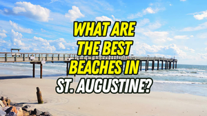 What Are the Best Beaches in St. Augustine, &hellip;