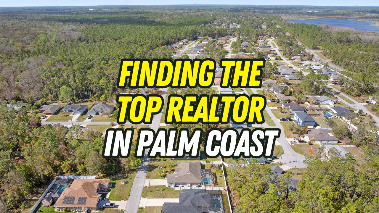 How Do You Choose the Best Real Estate Agent in Palm Coast?