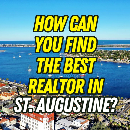 How Can You Find the Best Realtor in St. Augustine, FL?