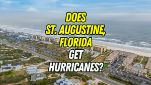 Does St. Augustine, Florida Get Hurricanes? What Homebuyers &hellip;