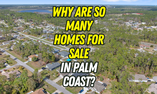 Why Are So Many Homes for Sale in Palm Coast Right Now?
