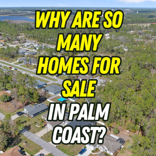 Why Are So Many Homes for Sale in Palm Coast Right Now?
