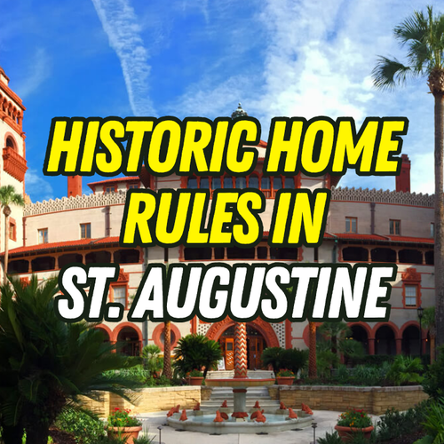 What Are the Historic Home Rules in St. Augustine, Florida for Buyers?