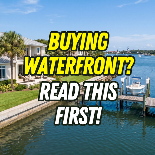 What Should Waterfront Buyers Verify About Water Access, Flood Zones, Docks, and Seawalls Before Buying in St. Augustine, FL?