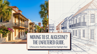 The Realities of Relocating to St. Augustine Florida