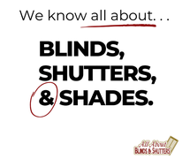All About Blinds & Shutters