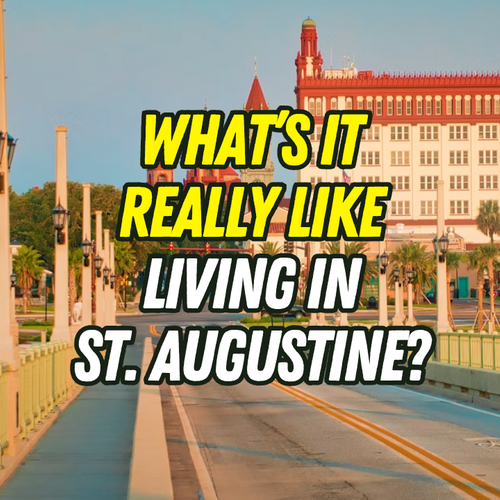 Thinking About Moving to St. Augustine, FL? Here’s What Life Is Really Like