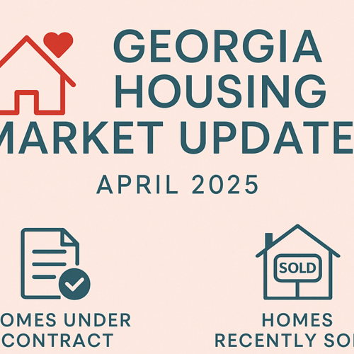 Georgia Real Estate Market Update - April 2025