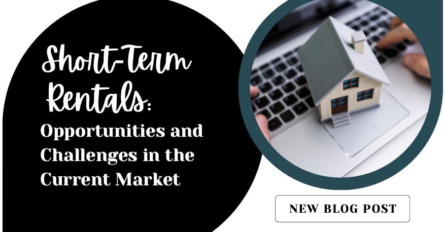 Short-Term Rentals Opportunities and Challenges in the Current Market – Landscape