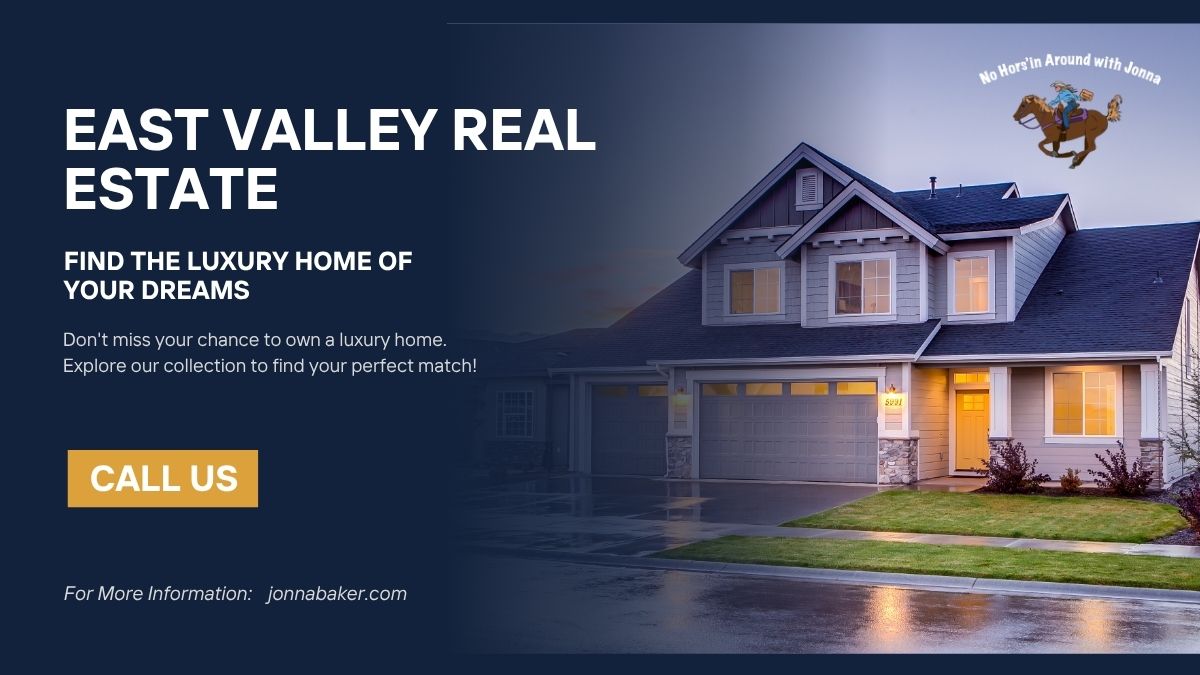 East Valley Real Estate, promoting luxury homes and encouraging potential buyers