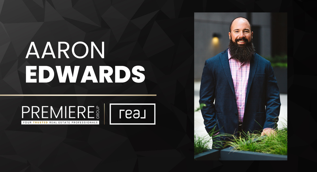 Meet Aaron Edwards: Navigating Real Estate with Expertise and Heart ...