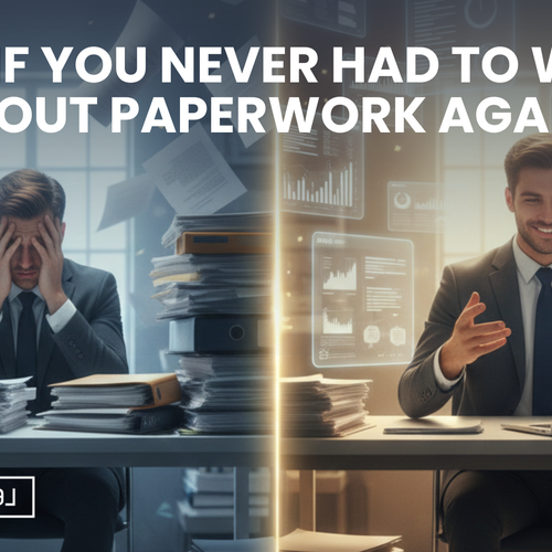 What If You Never Had to Worry About Paperwork Again?