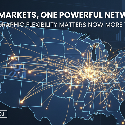 600+ Markets, One Powerful Network: Why Geographic Flexibility Matters Now More Than Ever