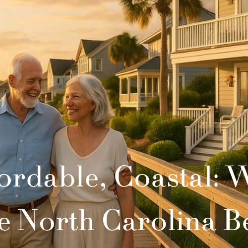 The Best Coastal Towns in North Carolina to Retire Comfortably