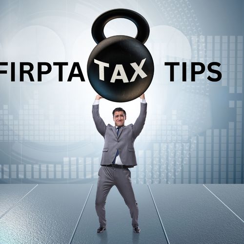 FIRTPA Explained - Foreign National Vacation / Investment Home owners