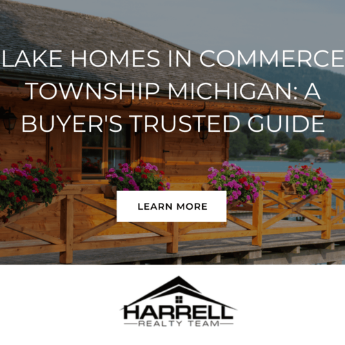 Lake Homes in Commerce Township Michigan: A Buyer's Trusted Guide
