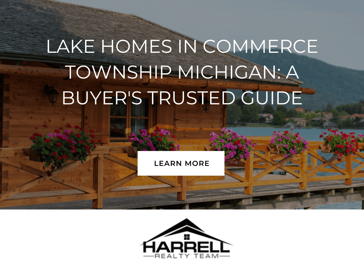 Lake Homes in Commerce Township Michigan A Buyer's Trusted Guide