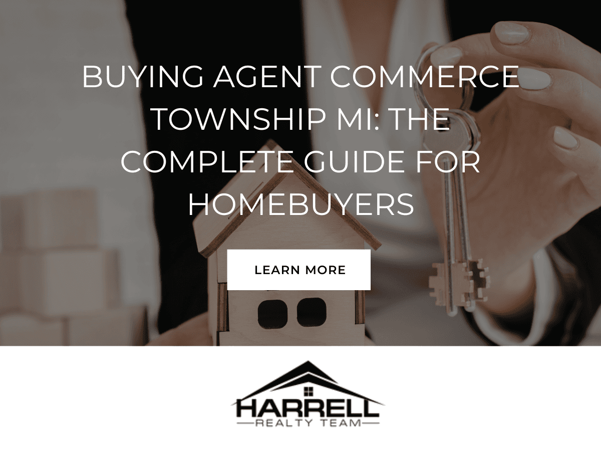 Buying Agent Commerce Township MI_ The Complete Guide for Homebuyers