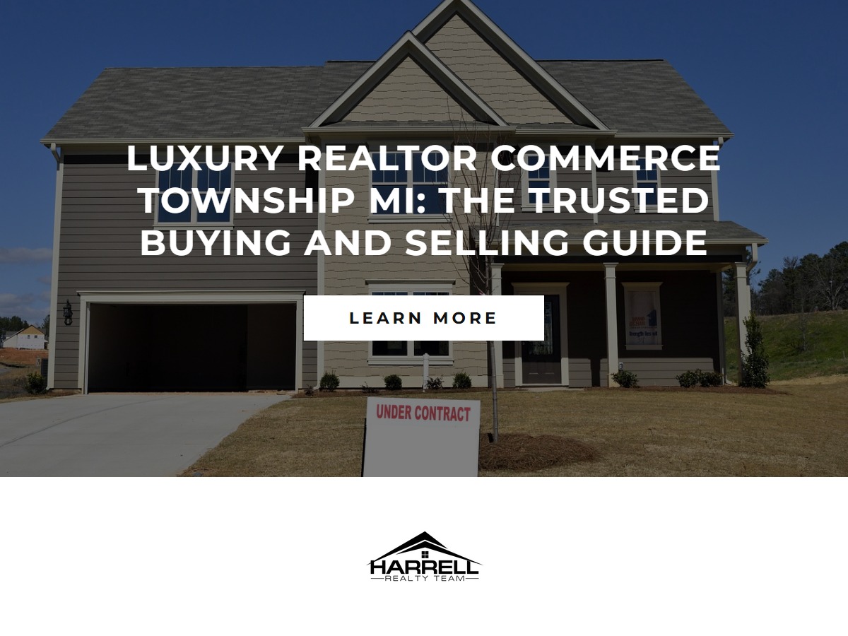 luxury-realtor-commerce-township-mi-the-trusted-buying-and-selling-guide