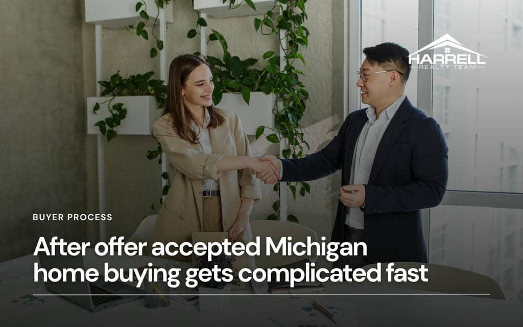 After offer accepted Michigan home buying gets complicated fast