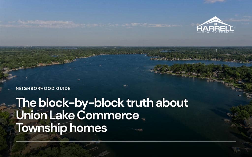 The block-by-block truth about Union Lake Commerce Township homes
